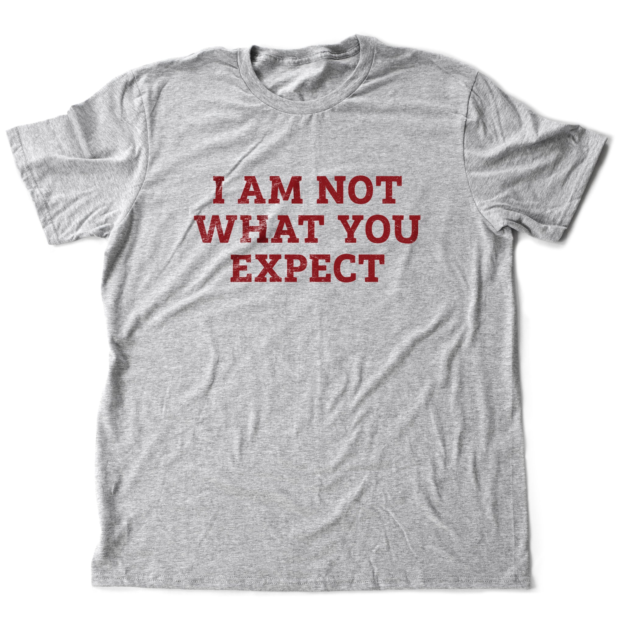 I Am Not What You Expect — Premium Short-Sleeve Unisex T-Shirt Draft