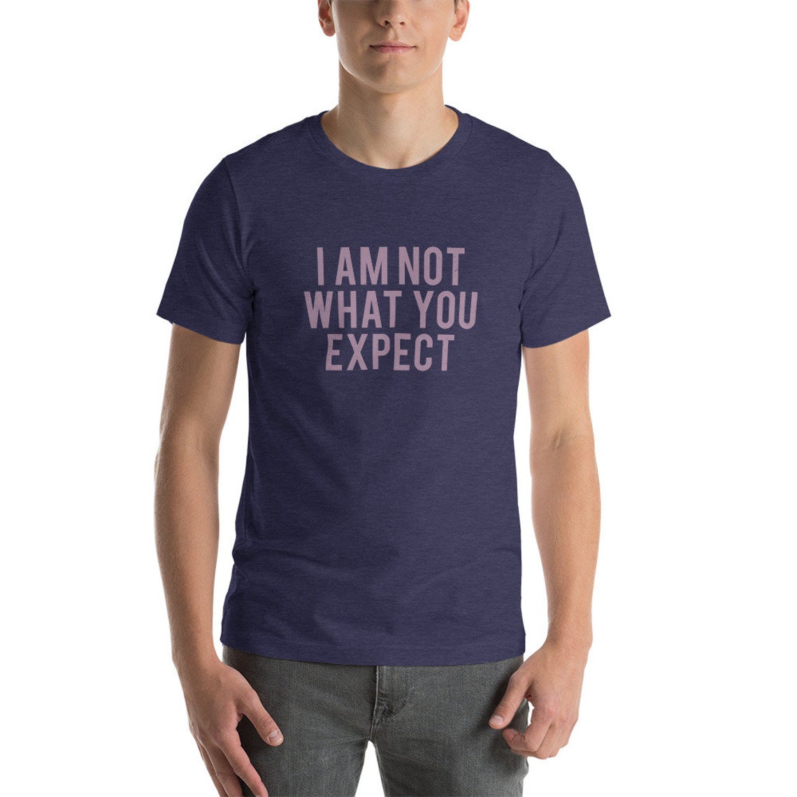 I Am Not What You Expect — Premium Short-Sleeve Unisex T-Shirt Draft