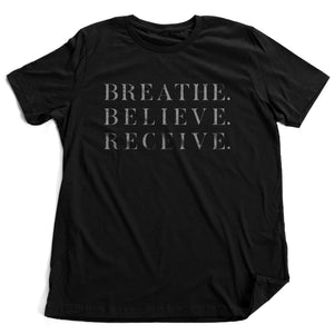 Breathe. Believe. Receive. — Yoga Unisex tee