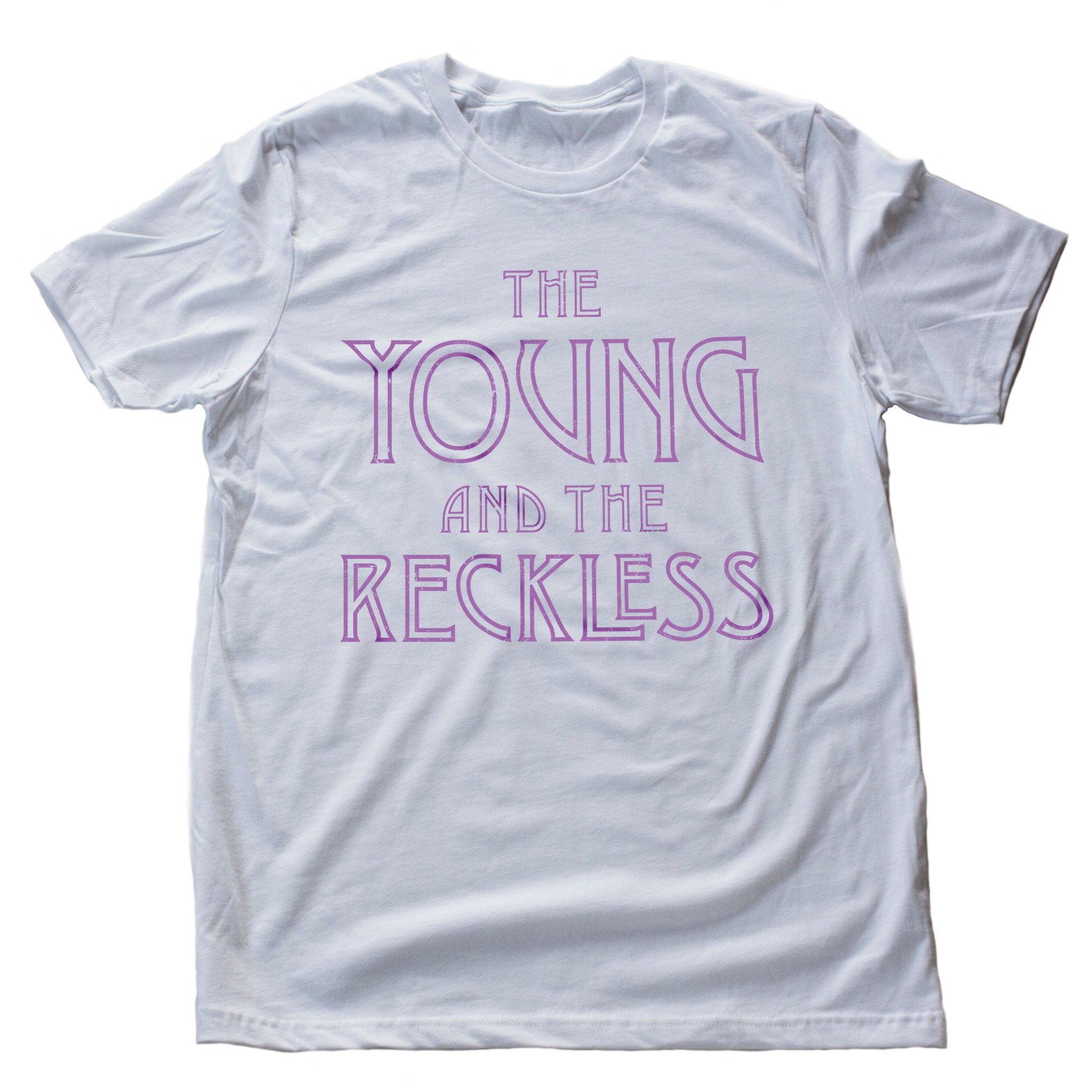 The YOUNG and the RECKLESS - premium unisex T-shirt