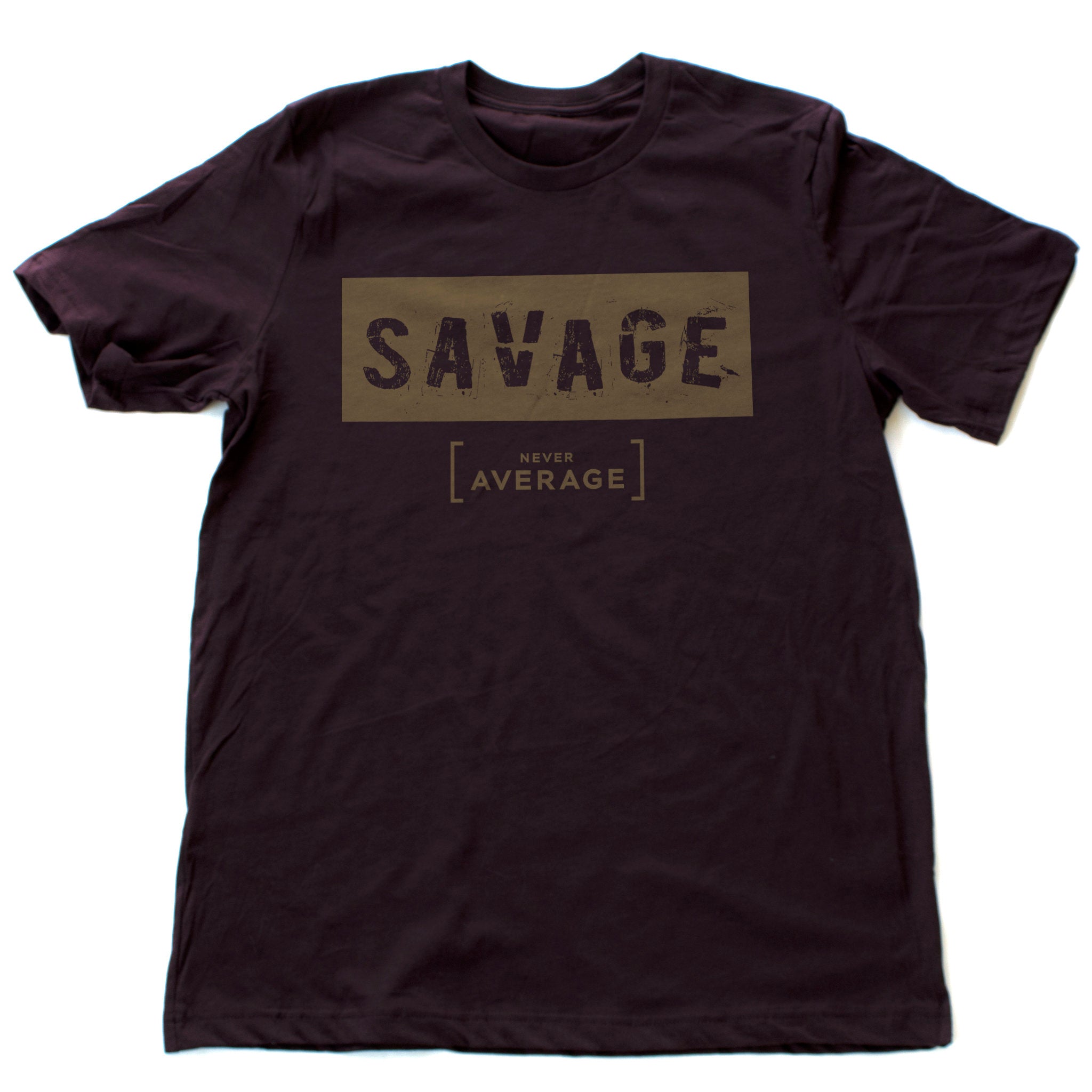 SAVAGE. Never average — premium unisex T-shirt