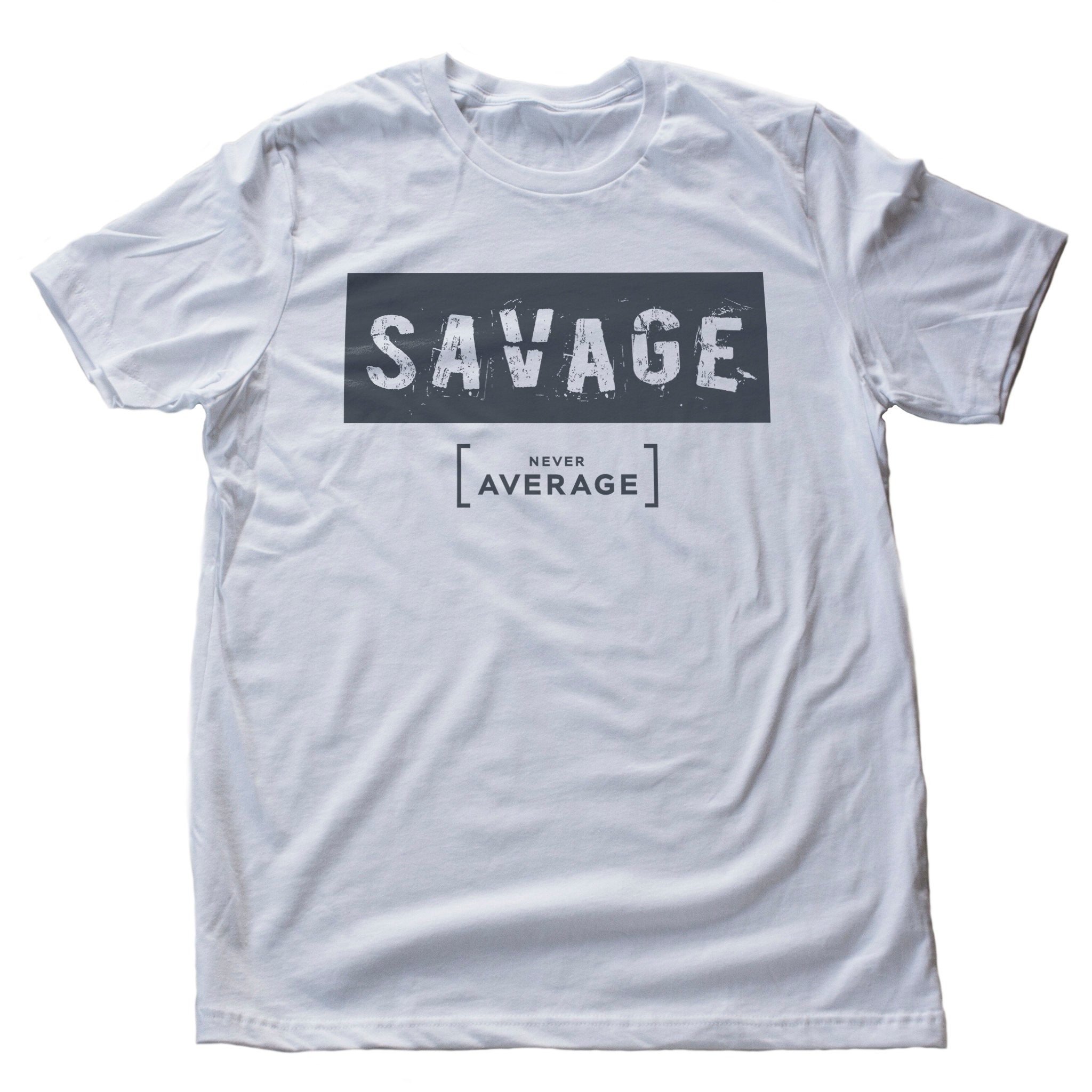 SAVAGE. Never average — premium unisex T-shirt