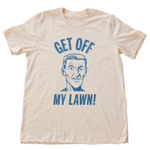 Get Off My Lawn! — Premium Unisex T-Shirt for the proud Boomer