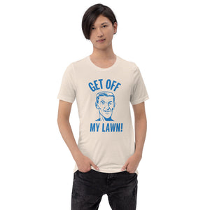 Get Off My Lawn! — Premium Unisex T-Shirt for the proud Boomer