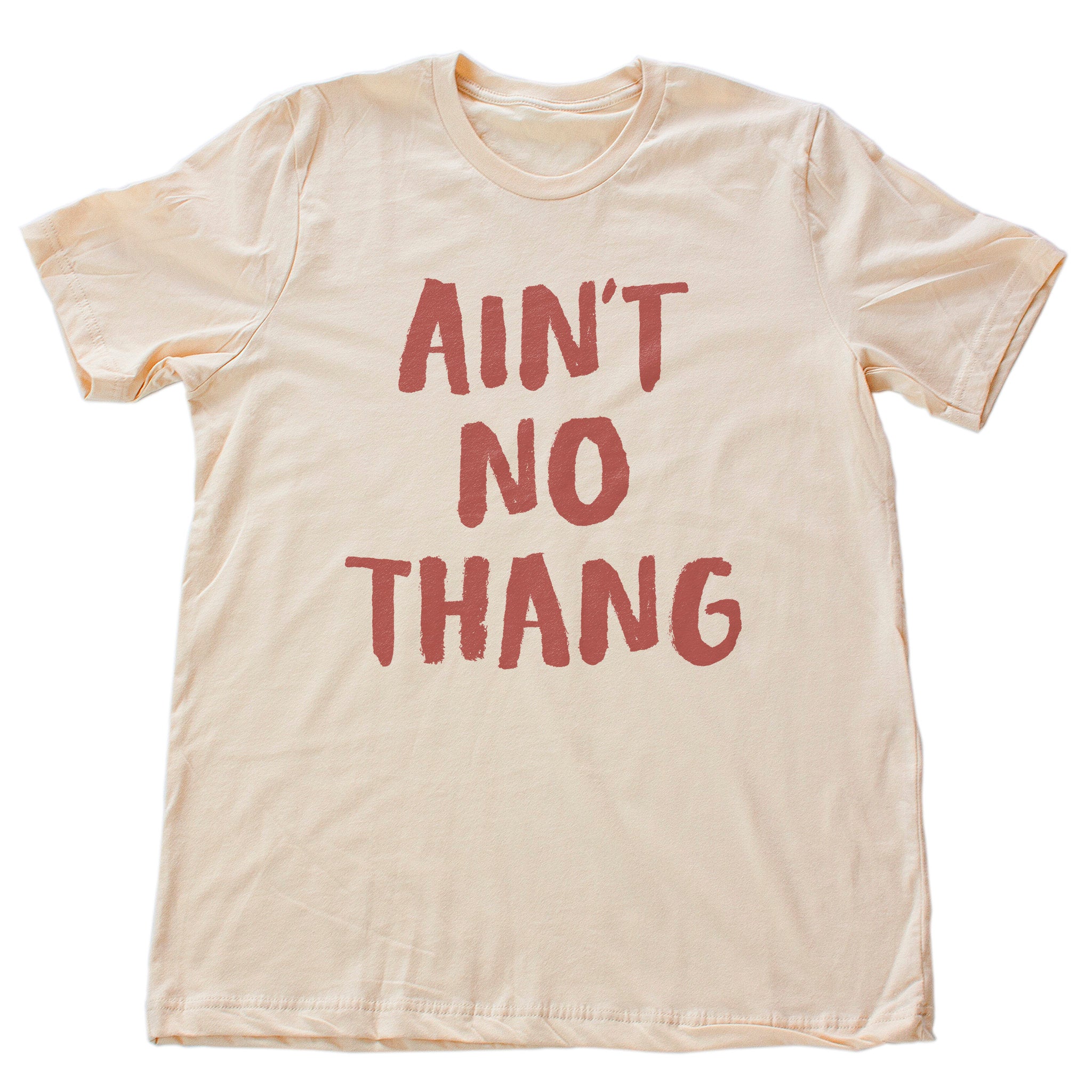 Ain't No Thang — Premium Unisex T-Shirt